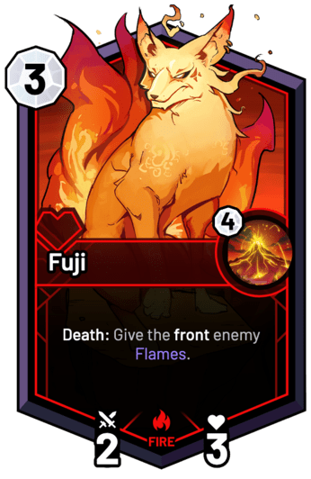 Fuji - Death: Give the front enemy Flames.