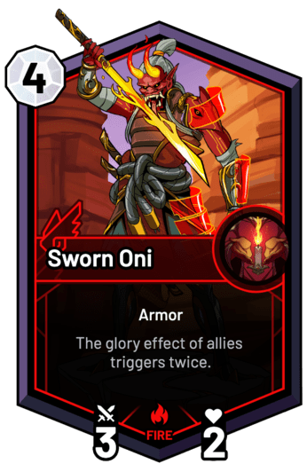 Sworn Oni - The glory effect of allies triggers twice.