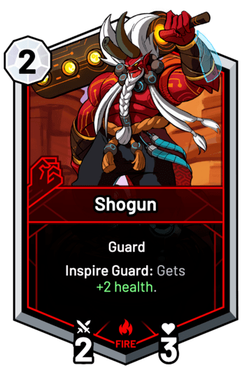 Shogun - Inspire Guard: Gets +2 Health.