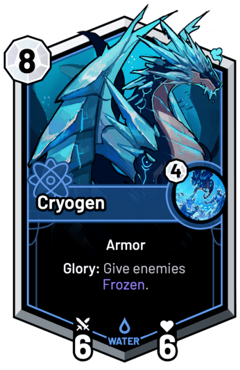 Cryogen - Glory: Give enemies Frozen.