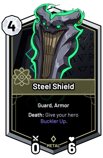 Steel Shield - Death: Give your hero Buckler Up.