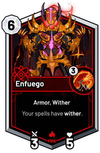 Enfuego - Your spells have wither.