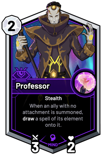 Professor - When an ally with no attachment is summoned, draw a spell of its element onto it.