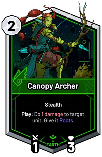 Canopy Archer - Play: Do 1 Damage to target unit. Give it Roots.