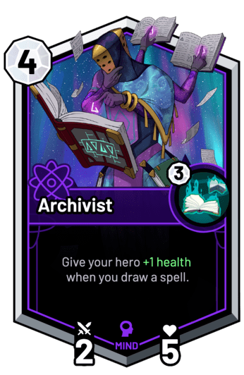 Archivist - Give your hero +1 Health when you draw a spell.