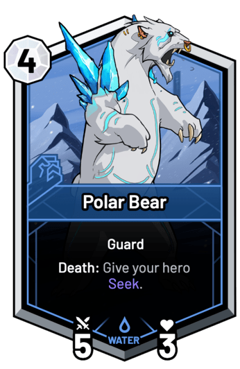 Polar Bear - Death: Give your hero Seek.