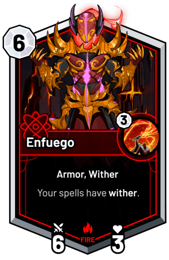 Enfuego - Your spells have wither.