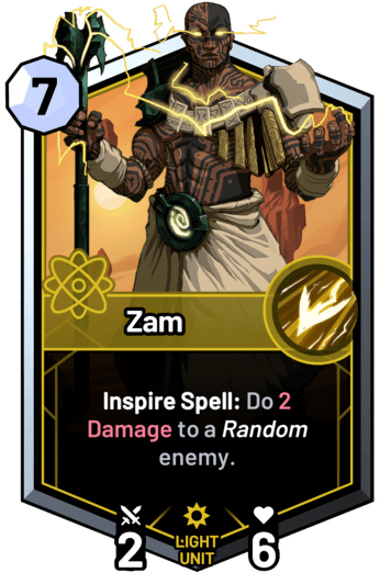 Zam - Inspire Spell: Do 2 Damage to a random enemy.