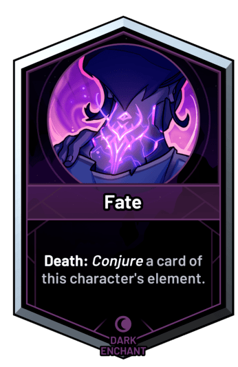 Fate - Death: Conjure a card of this character's element.