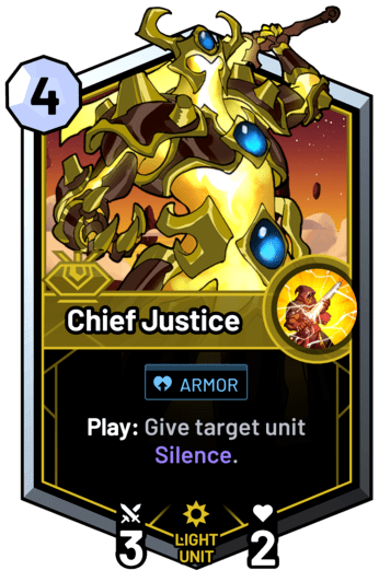 Chief Justice - Play: Give target unit Silence.