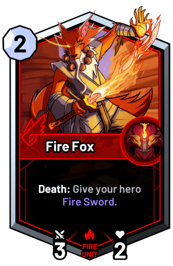 Fire Fox - Death: Give your hero Fire Sword.