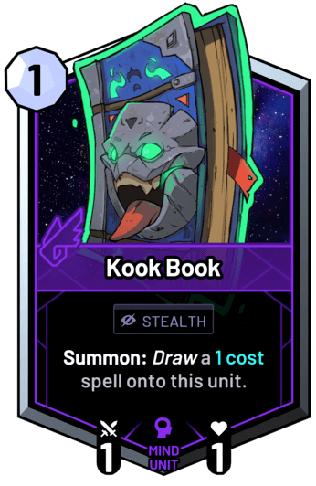 Kook Book - Summon: Draw a 1c spell onto this unit.