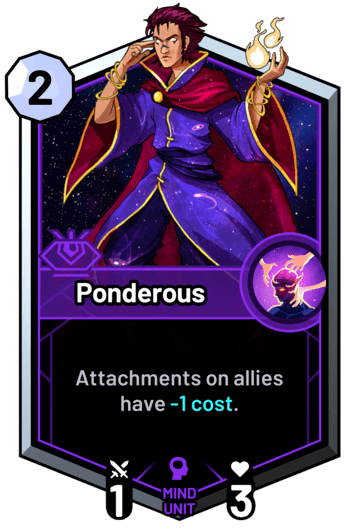 Ponderous - Attachments on allies have -1c.