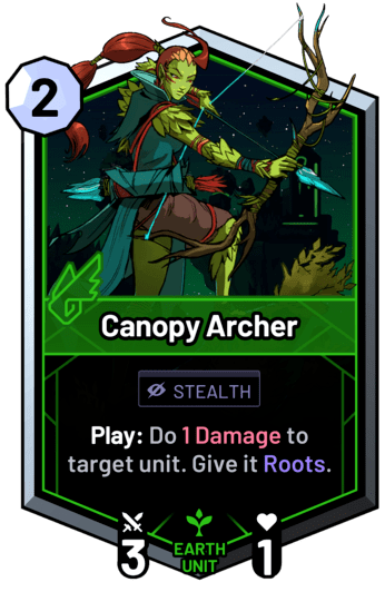 Canopy Archer - Play: Do 1 Damage to target unit. Give it Roots.