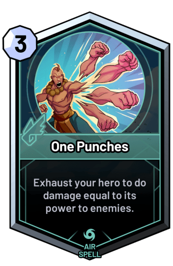 One Punches - Exhaust your hero to do damage equal to its power to enemies.