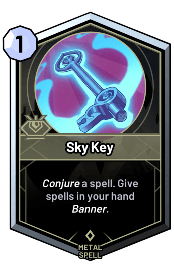 Sky Key - Conjure a spell. Give spells in your hand banner.