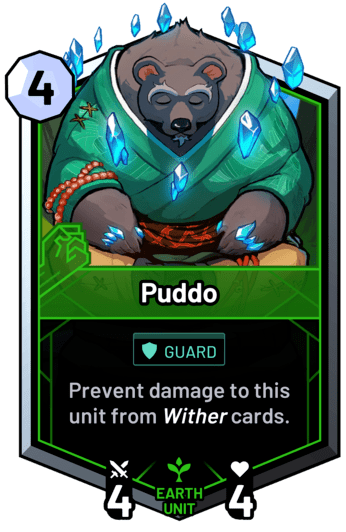 Puddo - Prevent damage to this unit from wither cards.