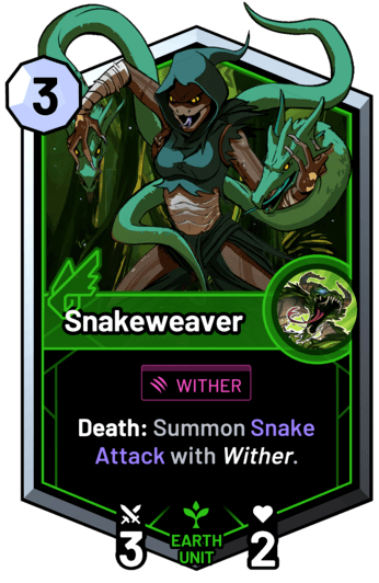 Snakeweaver - Death: Summon Snake Attack with wither.