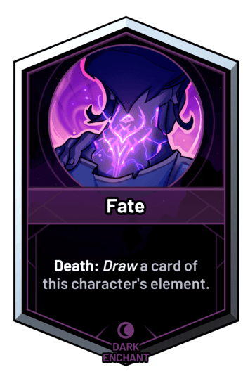 Fate - Death: Draw a card of this character's element.