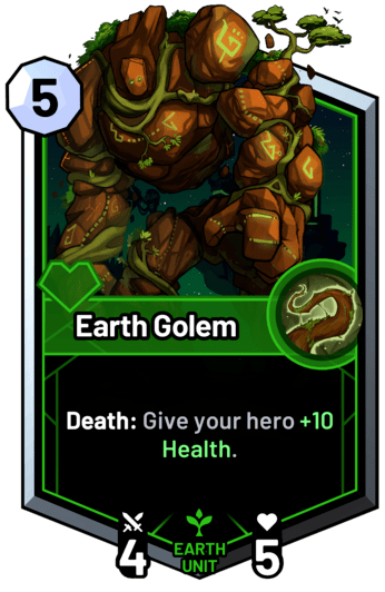Earth Golem - Death: Give your hero +10 Health.