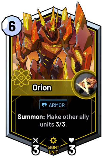 Orion - Summon: Make other ally units 3/3.