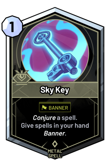 Sky Key - Conjure a spell. Give spells in your hand banner.