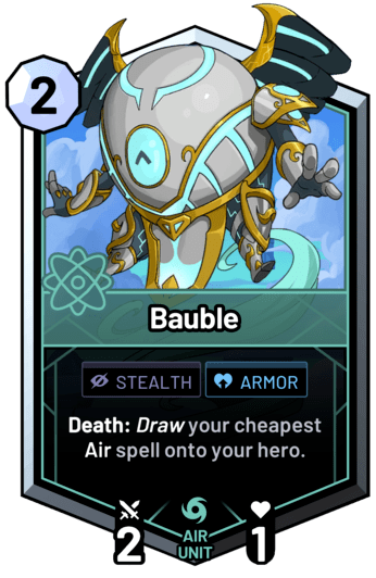 Bauble - Death: Draw your cheapest air spell onto your hero.