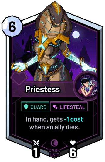 Priestess - In hand, gets -1c when an ally dies.