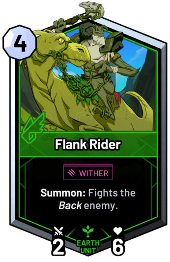 Flank Rider - Summon: Fights the back enemy.