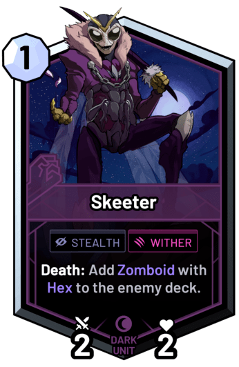 Skeeter - Death: Add Zomboid with Hex to the enemy deck.