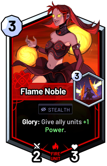 Flame Noble - Glory: Give ally units +1 Power.