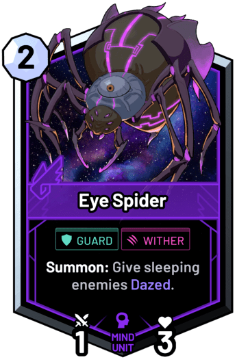 Eye Spider - Summon: Give sleeping enemies Dazed.