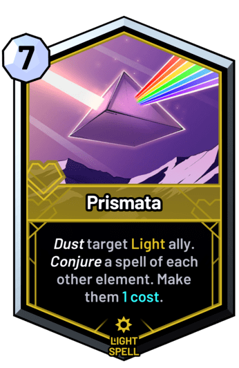 Prismata - Dust target light ally. Conjure a spell of each other element. Make them 1c.