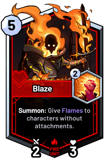 Blaze - Summon: Give Flames to characters without attachments.