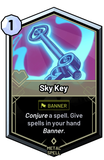 Sky Key - Conjure a spell. Give spells in your hand banner.