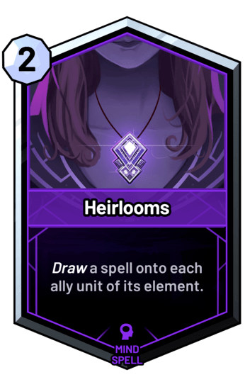 Heirlooms - Draw a spell onto each ally unit of its element.