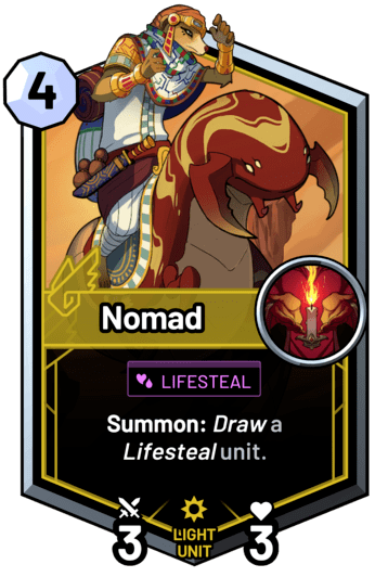 Nomad - Summon: Draw a lifesteal unit.