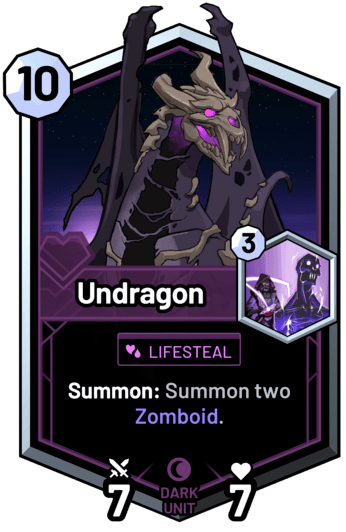 Undragon - Summon: Summon two Zomboid.