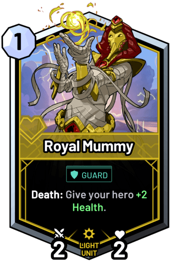 Royal Mummy - Death: Give your hero +2 Health.