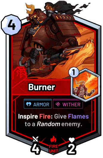 Burner - Inspire Fire: Give Flames to a random enemy.