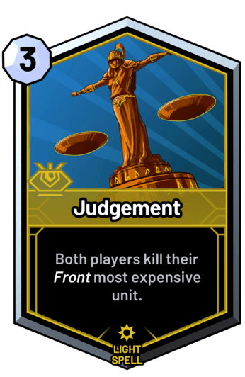 Judgement - Both players kill their front most expensive unit.