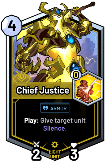 Chief Justice - Play: Give target unit Silence.