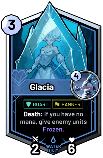 Glacia - Death: If you have no mana, give enemy units Frozen.