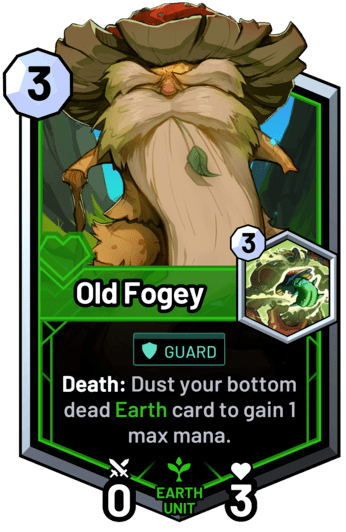 Old Fogey - Death: Dust your bottom dead earth card to gain 1 max mana.