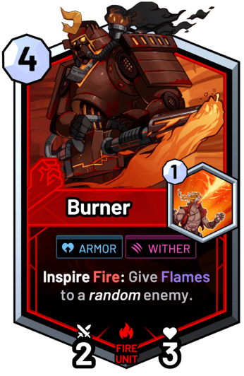 Burner - Inspire Fire: Give Flames to a random enemy.