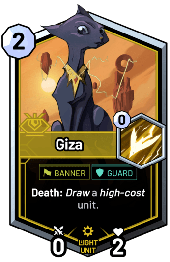 Giza - Death: Draw a high-cost unit.