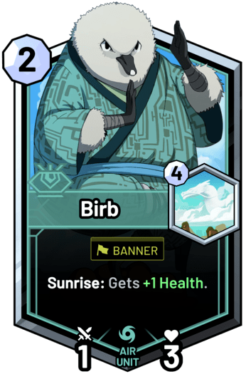 Birb - Sunrise: Gets +1 Health.