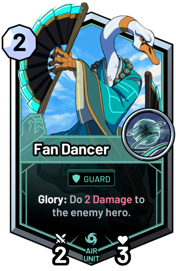Fan Dancer - Glory: Do 2 Damage to the enemy hero.