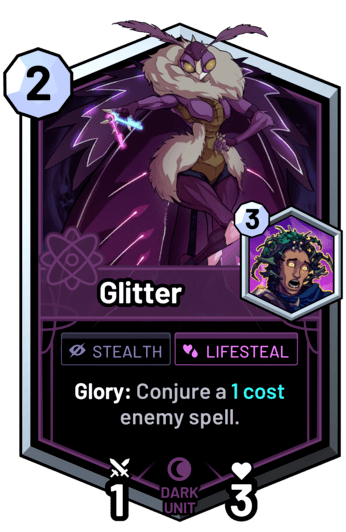 Glitter - Glory: Conjure a 1 cost enemy spell.