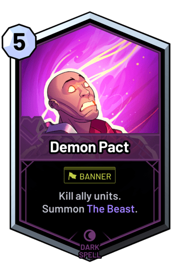 Demon Pact - Kill ally units. Summon The Beast.